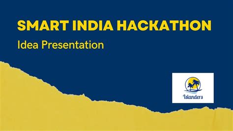 Smart India Hackathon Idea Presentation By Team Islanders Youtube