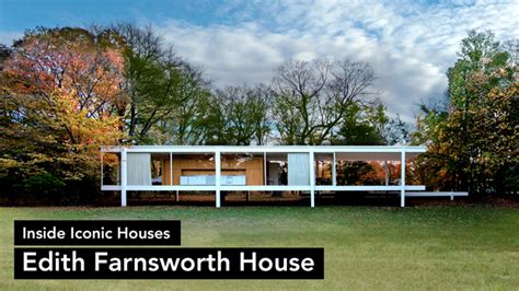 Edith Farnsworth House Iconic Houses