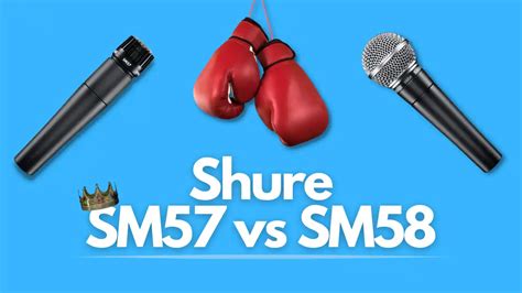 Microphone Buyers Guide: Shure SM57 vs SM58 (2023)