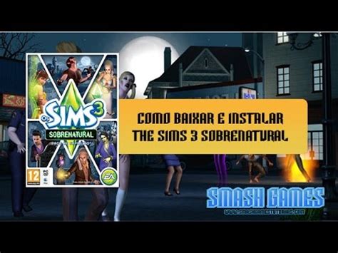 Como Baixar E Instalar The Sims Sobrenatural Pacote De Expans O