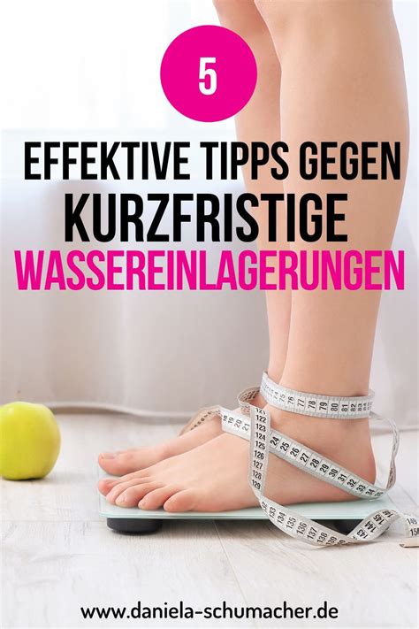 5 Effektive Tipps Gegen Kurzfristige Wassereinlagerungen