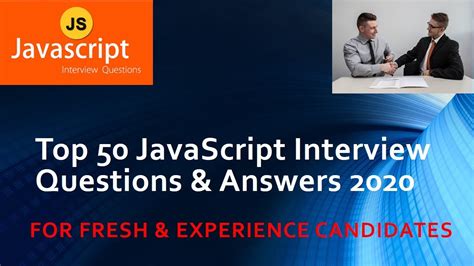 Top 50 Javascript Interview Questions And Answers 2020 For Fresh