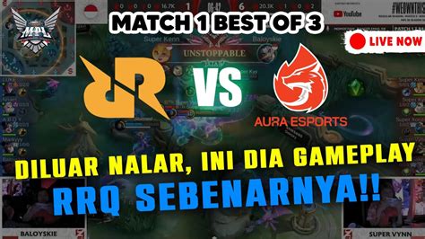 INI GAMEPLAY RRQ YANG KITA KENAL DI AWAL SUDAH RUSUH MATCH 1 AURA