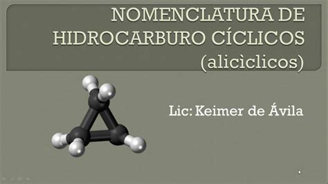 NOMENCLATURA DE HIDROCARBUROS CÍCLICOS alicíclicos química 11º