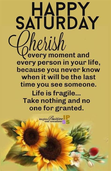 A Sunflower With The Words Happy Saturday Cherish Every Moment And