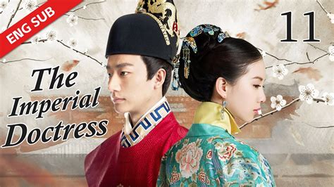 ENG SUB The Imperial Doctress 女医明妃传EP11 Starring Wallace Huo Liu