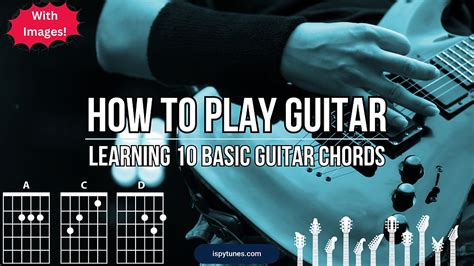 How To Play 10 Basic Guitar Chords (with Images!)