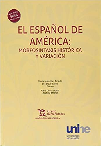 Libro El Espa Ol De Am Rica Morfosintaxis Hist Rica Y Variaci N