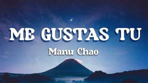 Manu Chao Me Gustas Tu Official Lyrics Letra Video Youtube