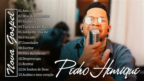 Pedro Henrique COVER SÓ AS ANTIGAS AS MELHORES MÚSICAS GOSPEL YouTube