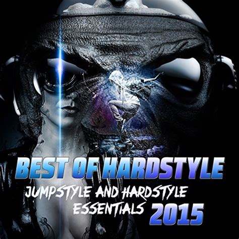 Riproduci Best Of Hardstyle Jumpstyle And Hardstyle Essentials