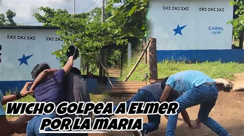 Wicho Y Elmer Se Agarran A Golpes Por Maria Que Esta Pasando Aca Youtube