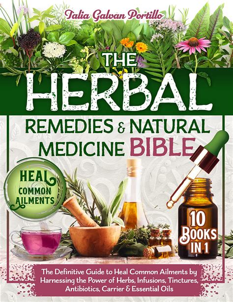 The Herbal Remedies And Natural Medicine Bible 10 In 1 The