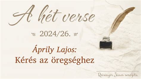 Áprily Lajos Kérés az öregséghez A hét verse 26 Reisinger János