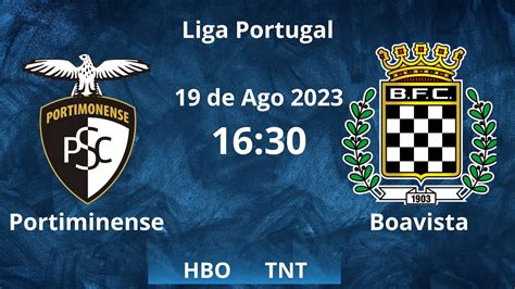 PORTIMONENSE X BOAVISTA LIGA PORTUGAL JOGOS DE HOJE HORÁRIO E