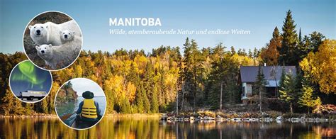 Manitoba Reisen Urlaub In Der Schönen Natur Kanadas Canusa