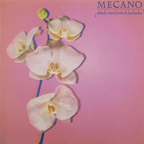 Mecano Donde Esta El Pais De Las Hadas Upcoming Vinyl November