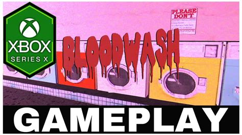 Bloodwash Xbox Series X Gameplay First Look Youtube