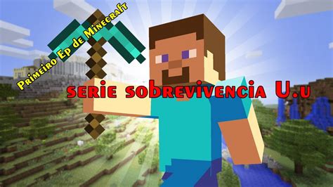 Primeiro Episodio De Sobreviv Ncia Minecraft Youtube