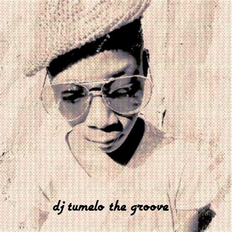 Stream Dj Tumelo De Groove Music Listen To Songs Albums Playlists