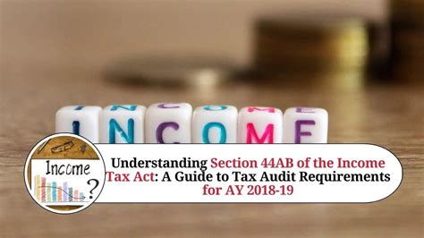 Understanding Section 44ab Of The Income Tax Act A Guide To Tax Audit