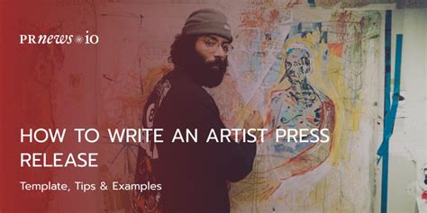 How To Write An Artist Press Release Template Tips And Examples