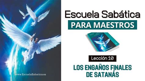 Escuela Sab Tica Lecci N Los Enga Os Finales De Satan S