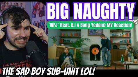 BIG NAUGHTY INFJ Feat B I Bang Yedam MV Reaction YouTube