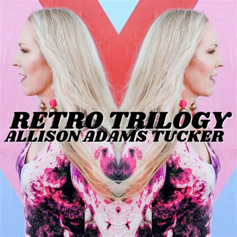 Jazz Singer Allison Adams Tucker Releases RETRO Trilogy A Collection