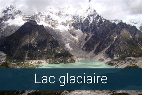 Rupture Des Lacs Glaciaires Mini Fresques Et Conf Rences Actives