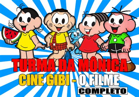 BLOGUERIA TOTAL Turma da Mônica Cine Gibi O Filme Completo