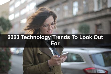 2023 Technology Trends To Look Out For