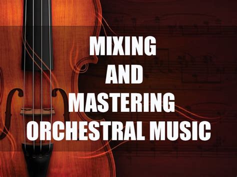 Professional Mixing And Mastering Of Orchestral Music Upwork