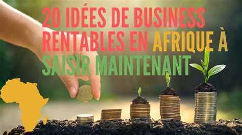 Comment Gagner De L Argent En Afrique Id E Business Rentable Pour