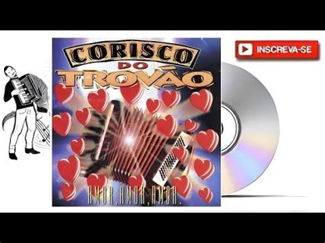 Corisco Do Trovão Amor Amor Amor Vol 01 1997 Álbum YouTube