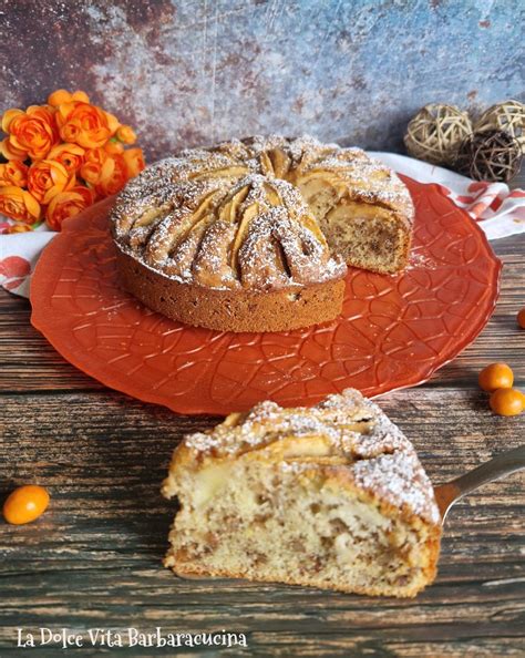 Torta Di Mele E Noci Super Golosa La Dolce Vita