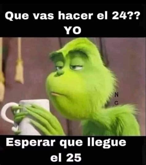 Pin By Carolina Suasn Var On Grinch Grinch Quotes Memes Spanish