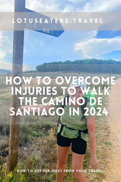 How To Overcome Injuries To Walk The Camino De Santiago In Lotus