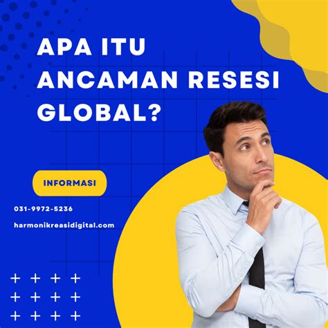 Apa Itu Ancaman Resesi Global Pt Harmoni Kreasi Digital