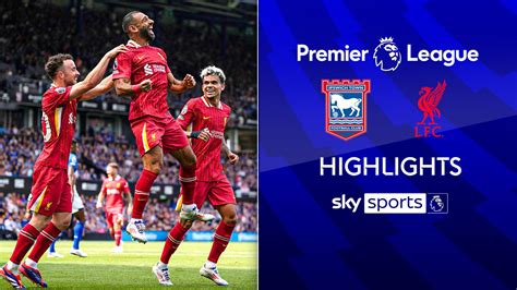 Ipswich 0 2 Liverpool Match Report And Highlights