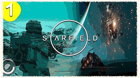 Starfield Gameplay Espa Ol Parte La Aventura Espacial A Comenzado