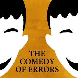 Comedy Of Errors Quotes. QuotesGram