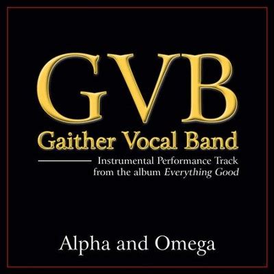 Alpha and Omega [Music Download]: Gaither Vocal Band - Christianbook.com