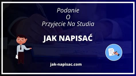 Jak Napisa Podanie O Przyj Cie Na Studia Wz R