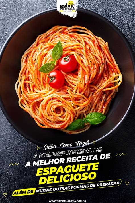 16 Receitas de Macarrão Espaguete Ou Spaghetti Variações Mega Deliciosas