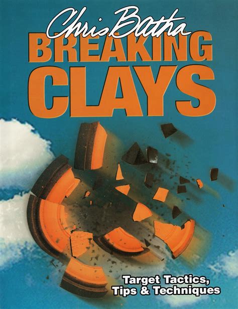 Breaking Clays Target Tactics Tips And Techniques