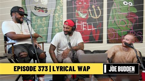 The Joe Budden Podcast Episode 373 Lyrical Wap Youtube