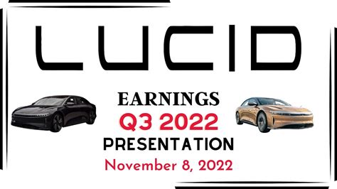 Lucid Group Lcid Q3 2022 Earnings Presentation Youtube