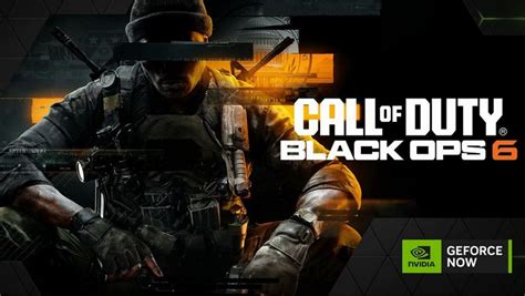 Bonne Nouvelle Call Of Duty Black Ops 6 Sera Jouable Via Geforce Now Dès Sa Sortie Xbox