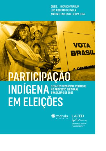 Participação indígena em eleições desafios técnicos e políticos no